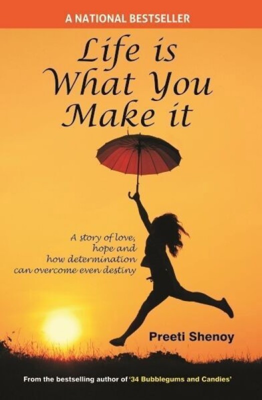 Life is What You Make it(English, Paperback, Preeti Shenoy)