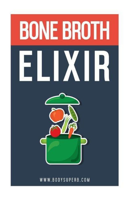  Broth Elixir(English, Paperback, Superb Body)