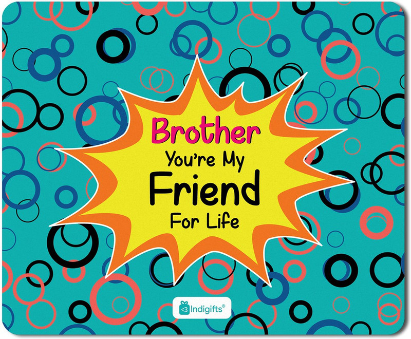 Indigifts Rakhi Gifts, Best Gift for Brother, Gifts for Brother, Raksha Bandhan Gift, Birthday Gift for Brother_S-MPDRBBK01RTMP-BRO17006 Mousepad(Multicolor)