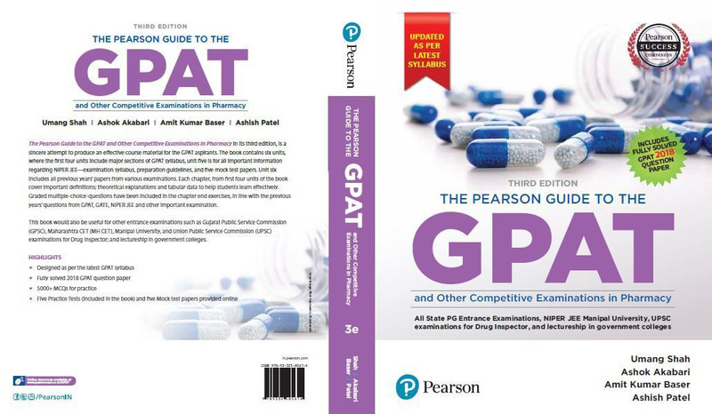 The Pearson Guide to GPAT & Other Entrance Examination in Pharmacy 2019 (Jan 2018 Paper Included). Third Edition(English, Paperback, Ashok Akabari, Umang Shah, Ashish Patel, Amit Baser)