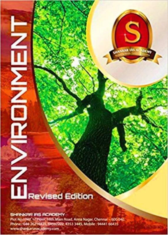 ENVIRONMENT By Shankar IAS Academy(Revised Edition 2018) BEST BOOK FOR CIVIL SERVICES EXAM,IAS,IPS,IFS,IRS,PSC,UPSC,PRELIMS,MAINS,CSAT,Best Author For UPSC EXAM) (ENGLISH MEDIUM,PAPERBACK,Shankar IAS Academy)(Paperback, Shankar IAS Academy)