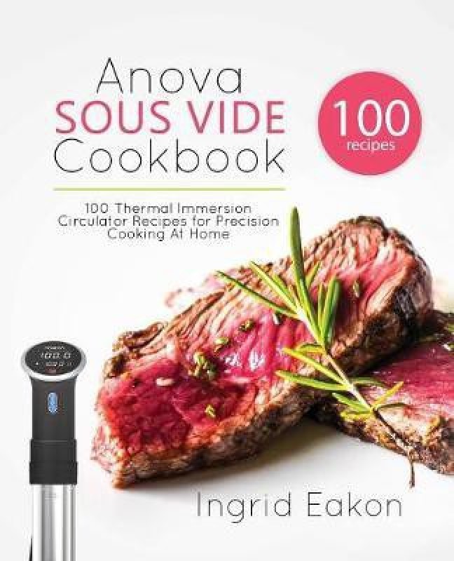 Anova Sous Vide Cookbook(English, Paperback, Eakon Ingrid)