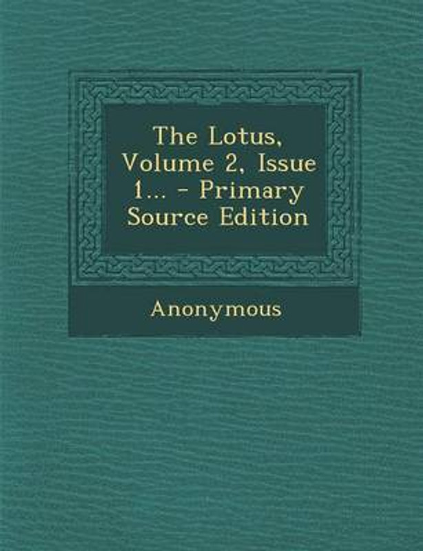 The Lotus, Volume 2, Issue 1... - Primary Source Edition(English, Paperback / softback, Anonymous)