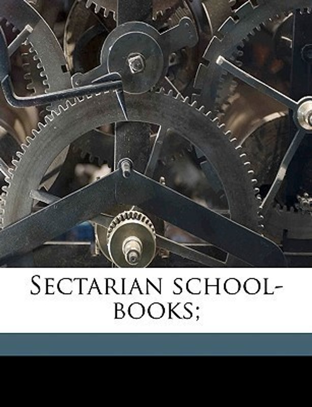 Sectarian School-Books;(English, Paperback, unknown)