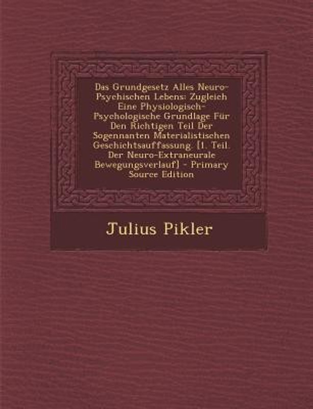 Das Grundgesetz Alles Neuro-Psychischen Lebens(German, Paperback / softback, Pikler Julius)