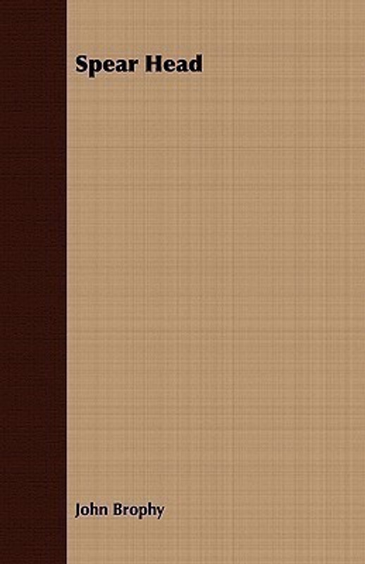 Spear Head(English, Paperback, Brophy John)