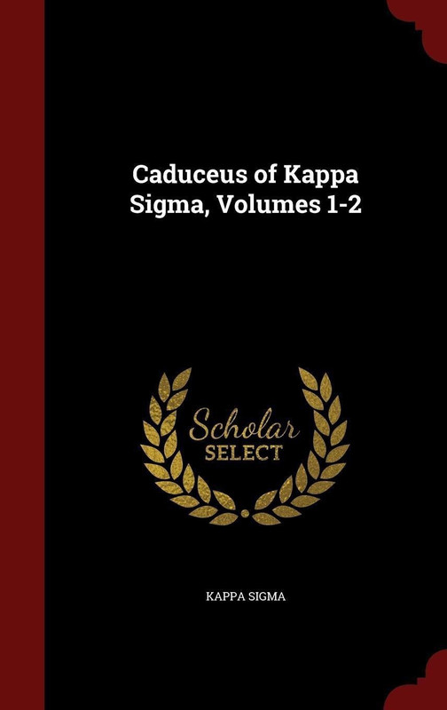 Caduceus of Kappa SIGMA, Volumes 1-2(English, Hardcover, Sigma Kappa)