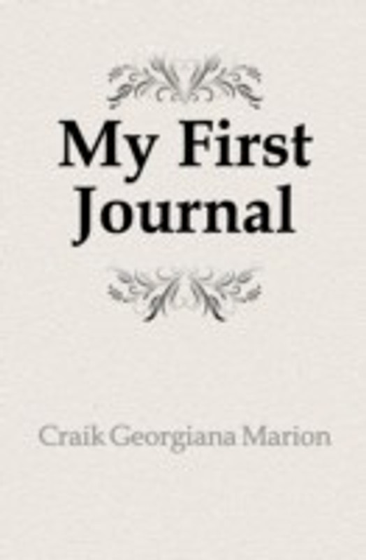 My First Journal(English, Paperback, Craik Georgiana Marion)