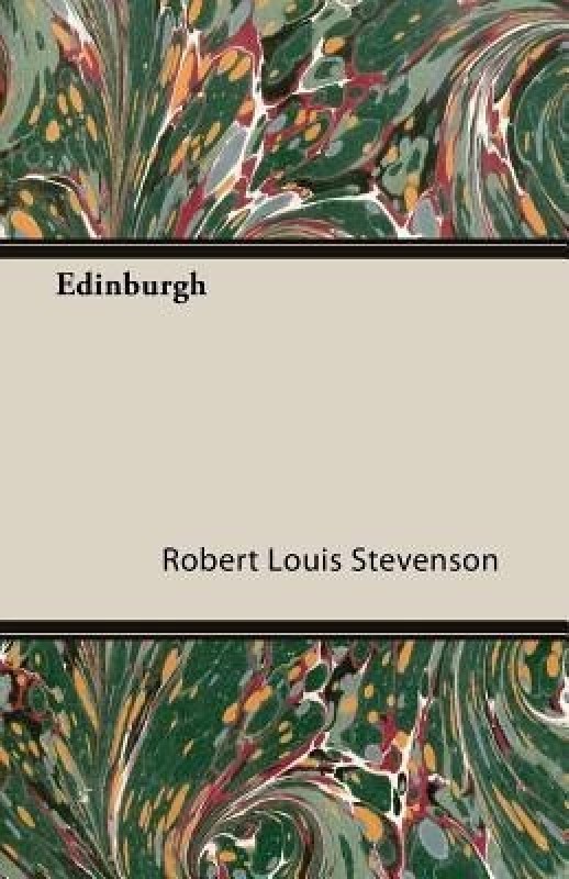 Edinburgh(English, Paperback, Stevenson Robert Louis)