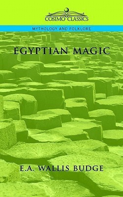 Egyptian Magic(English, Paperback, Sir Budge E a Wallis)
