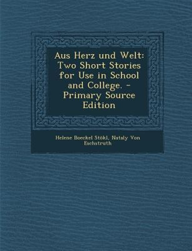 Aus Herz Und Welt(English, Paperback, Stokl Helene Boeckel)