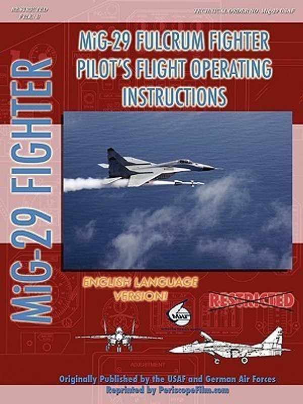 Mikoyan Mig-29 Fulcrum Pilot's Flight Operating Manual (in English)(English, Paperback, Treaty Organization (NATO) North Atlantic)