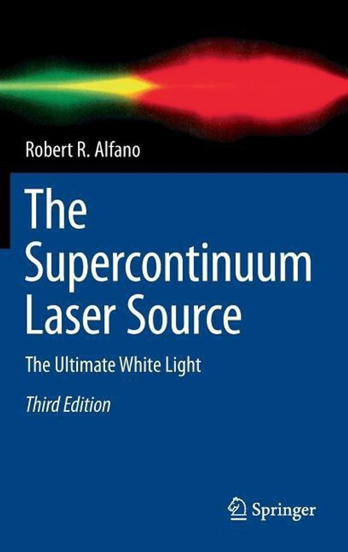 The Supercontinuum Laser Source(English, Hardcover, Alfano Robert R.)