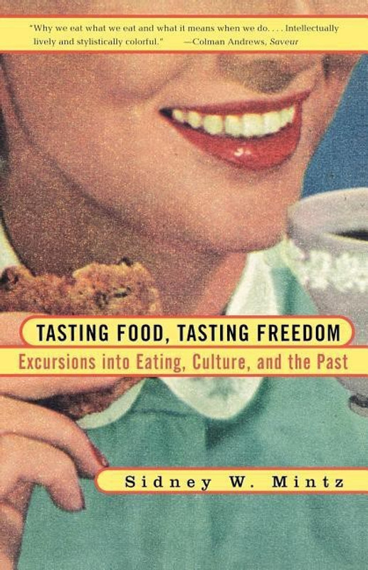 Tasting Food, Tasting Freedom(English, Paperback, Mintz Sidney)