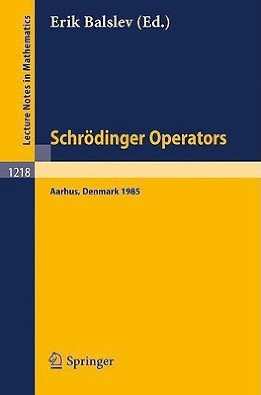 Schroedinger Operators, Aarhus 1985(English, Paperback, unknown)