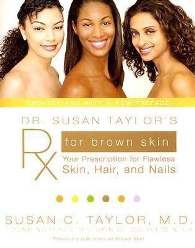 Dr. Susan Taylor's RX for Brown Skin - Your Prescription for Flawless Skin, Hair and Nails(English, Paperback, MD Taylor Susan C)