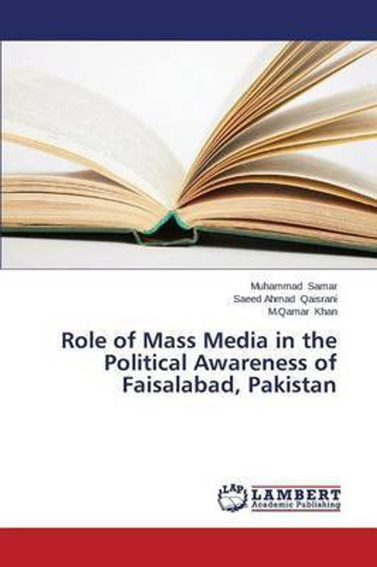 Role of Mass Media in the Political Awareness of Faisalabad, Pakistan(English, Paperback, Samar Muhammad)