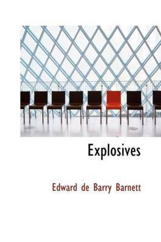 Explosives(English, Hardcover, De Barry Barnett Edward)