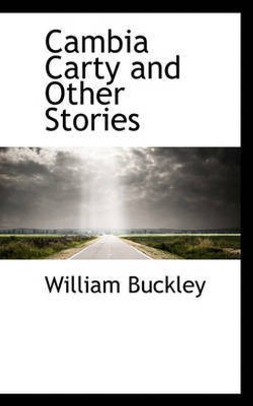 Cambia Carty and Other Stories(English, Hardcover, Buckley William)