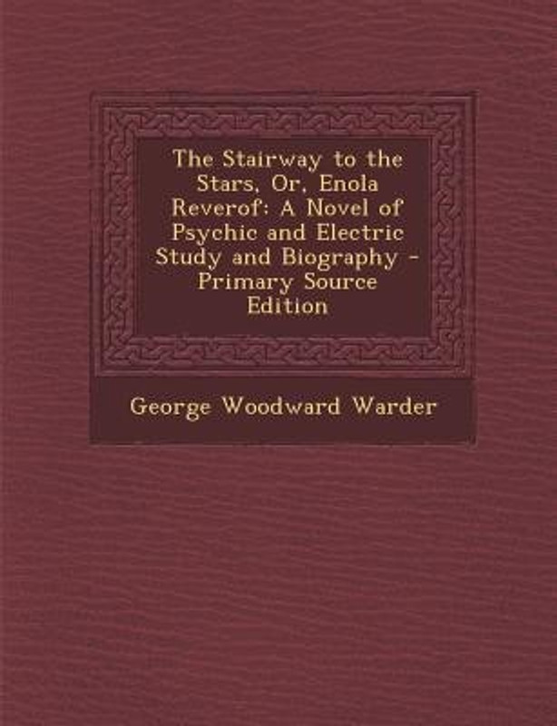 Stairway to the Stars, Or, Enola Reverof(English, Paperback, Warder George Woodward)