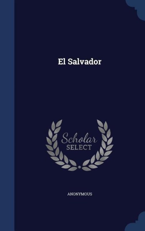 El Salvador(English, Hardcover, Anonymous)