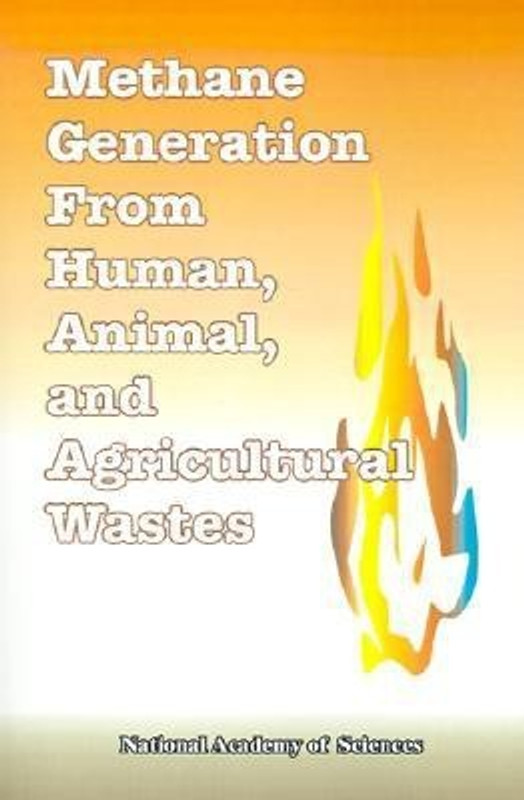 Methane Generation from Human, Animal, and Agricultural Wastes(English, Paperback, National Academy of Sciences) Methane Generation from Human, Animal, and Agricultural Wastes(English, Paperback, National Academy of Sciences)