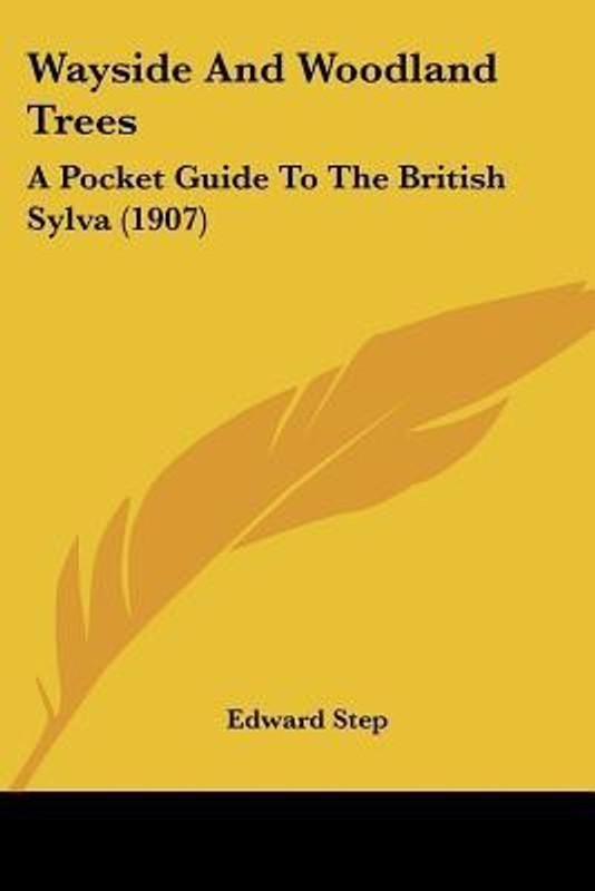 Wayside and Woodland Trees(English, Paperback, Step Edward)