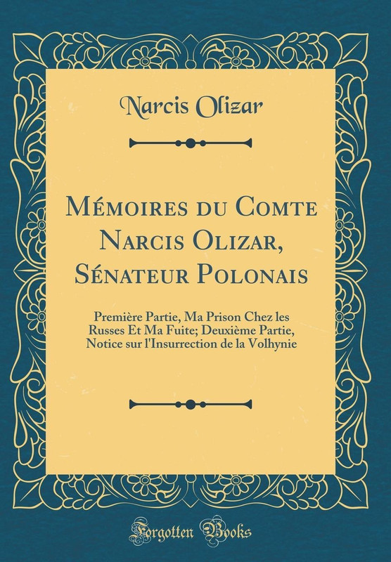 M moires Du Comte Narcis Olizar, S nateur Polonais(French, Hardcover, Olizar Narcis)