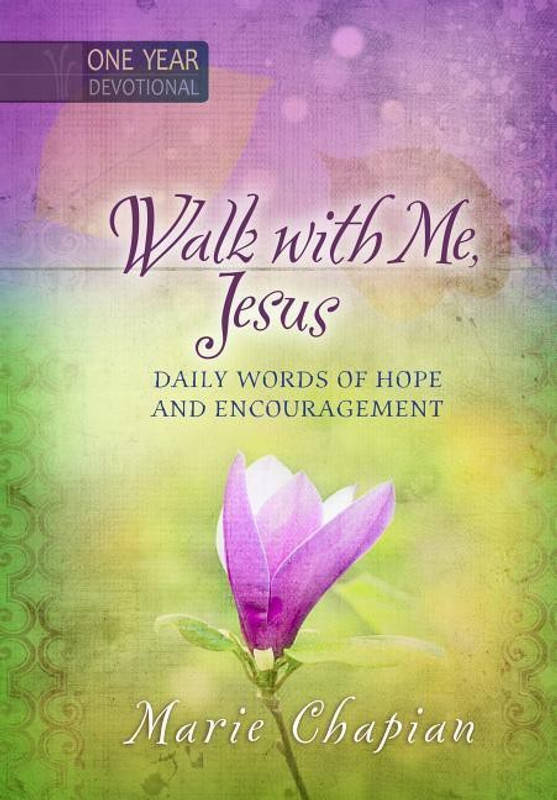 Walk with Me Jesus: Daily Words of Hope and Encouragement - One Year Devotional(English, Hardcover, Chapian Marie)