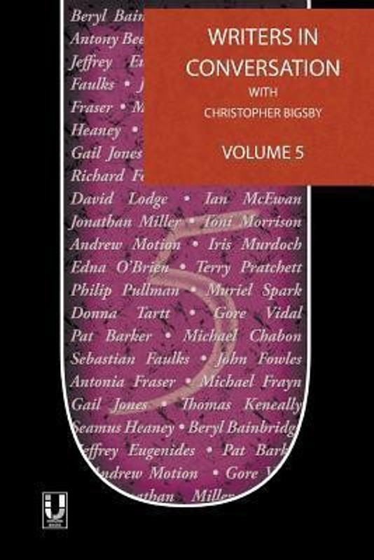 Writers in Conversation with Christopher Bigsby: Volume 5(English, Paperback, Bigsby Christopher)
