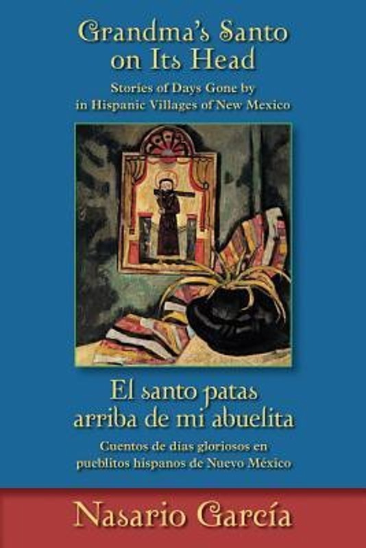 Grandma's Santo on Its Head / El santo patas arriba de mi abuelita(English, Paperback, Garcia Nasario)