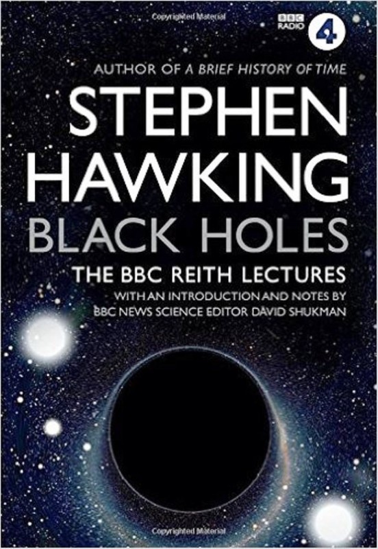 Black Holes: The BBC Reith Lectures(English, Paperback, Hawking Stephen)