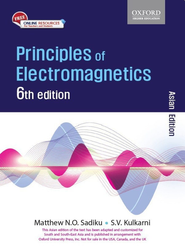 Principles of Electromagnetics(English, Paperback, Sadiku Matthew N. O.)