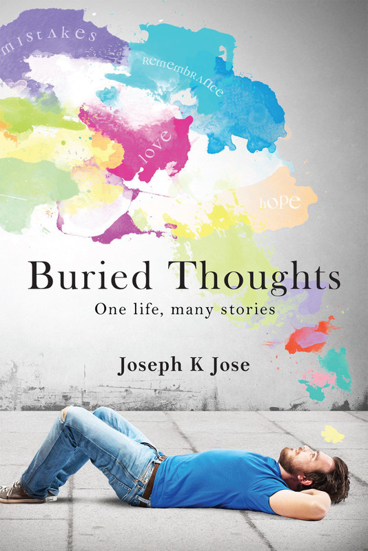 Buried Thoughts - One life, many stories(English, Paperback, Jose Joseph K)