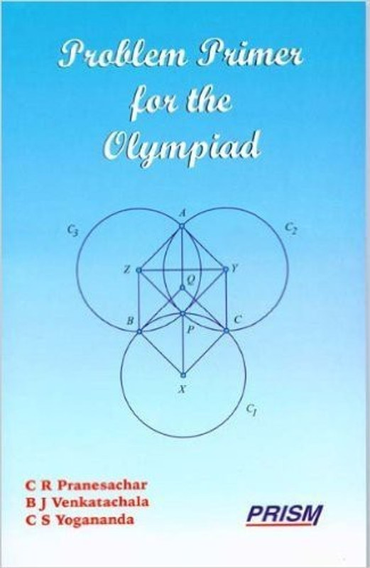 Problem Primer for the Olympiad(English, Paperback, Pranesachar C.R.)