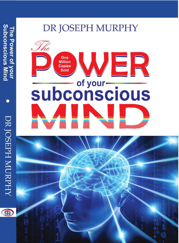 THE POWER OF YOUR SUBCONSCIOUS MIND(English, Paperback, Dr Joseph Murphy)