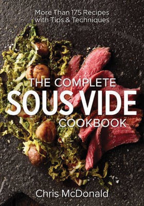 The Complete Sous Vide Cookbook(English, Paperback, McDonald Chris)