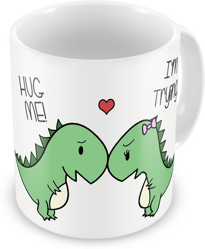 illuminati gifts Cute Dinosaur Quote Hug Me I'm Trying Printed (ASMUGV001) Ceramic Mug(325 ml)