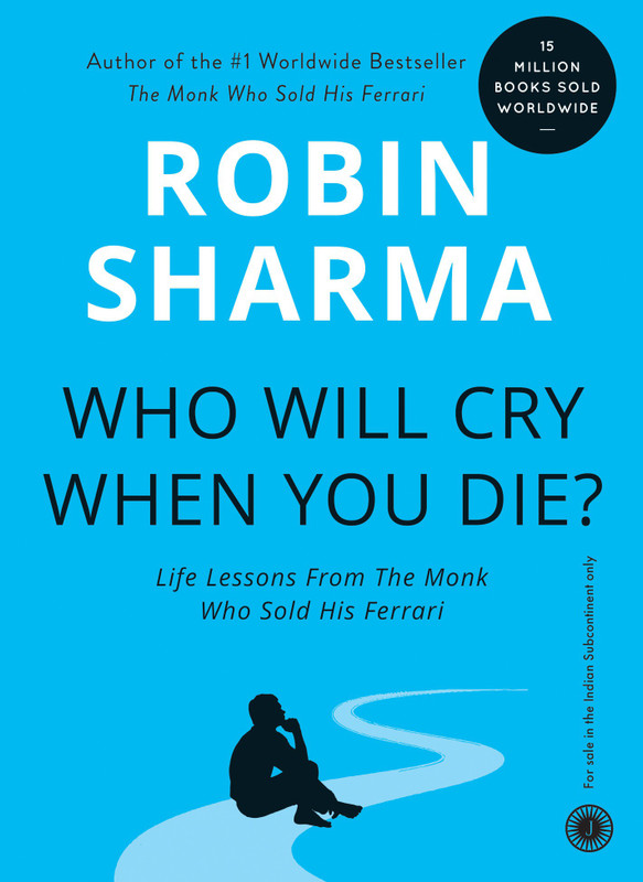 Who Will Cry When You Die?(English, Paperback, Sharma Robin S.)