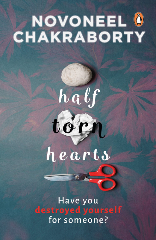 Half Torn Hearts(English, Paperback, Chakraborty Novoneel)