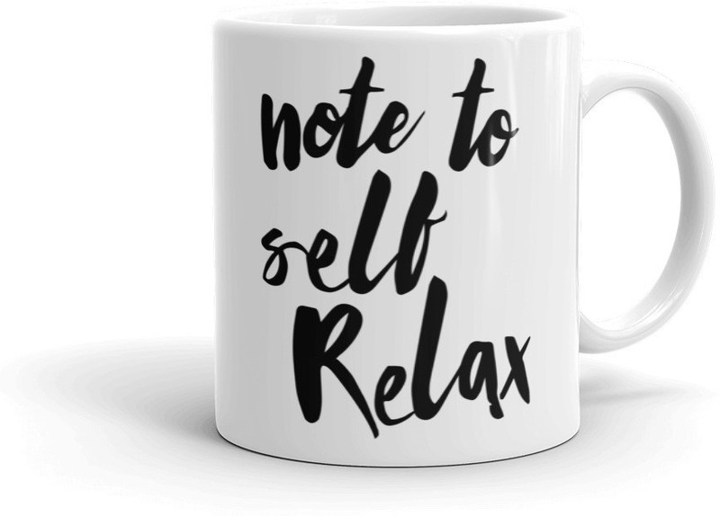 bestylishart not to self relax designer printed coffe mug Ceramic Mug(350 ml)