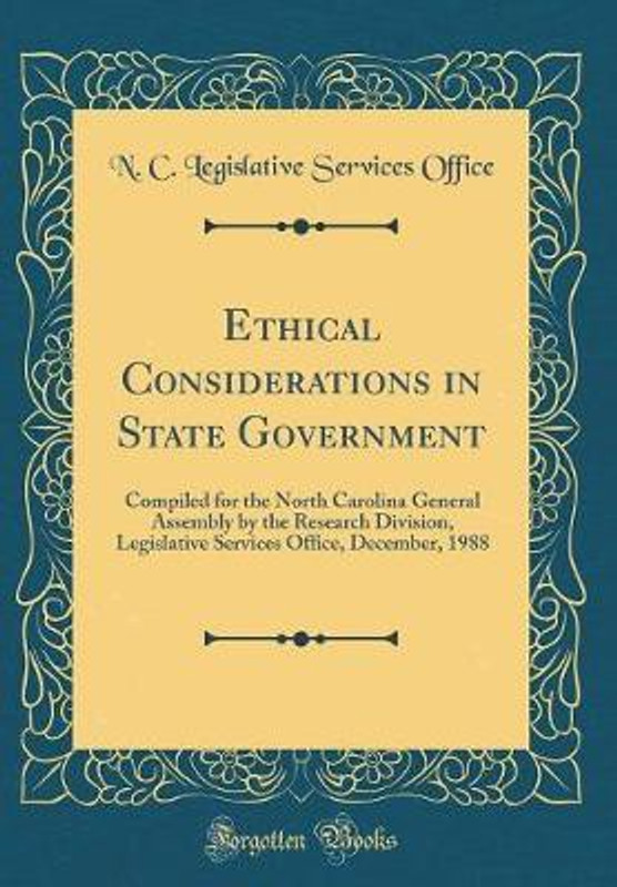 Ethical Considerations in State Government(English, Hardcover, Office N C Legislative Services) Ethical Considerations in State Government(English, Hardcover, Office N C Legislative Services)
