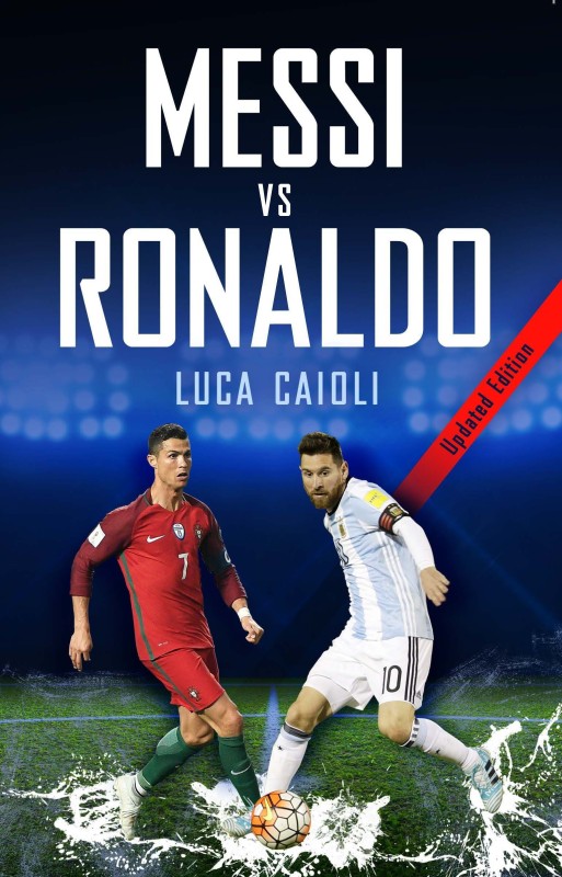 Messi vs Ronaldo 2018(English, Paperback, Caioli Luca)