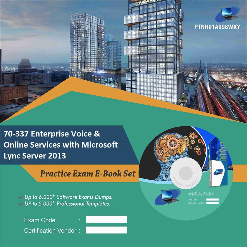 PTNR01A998WXY 70-337 Enterprise Voice & Online Services with Microsoft Lync Server 2013 Practice Exam E-Book Set(DVD)