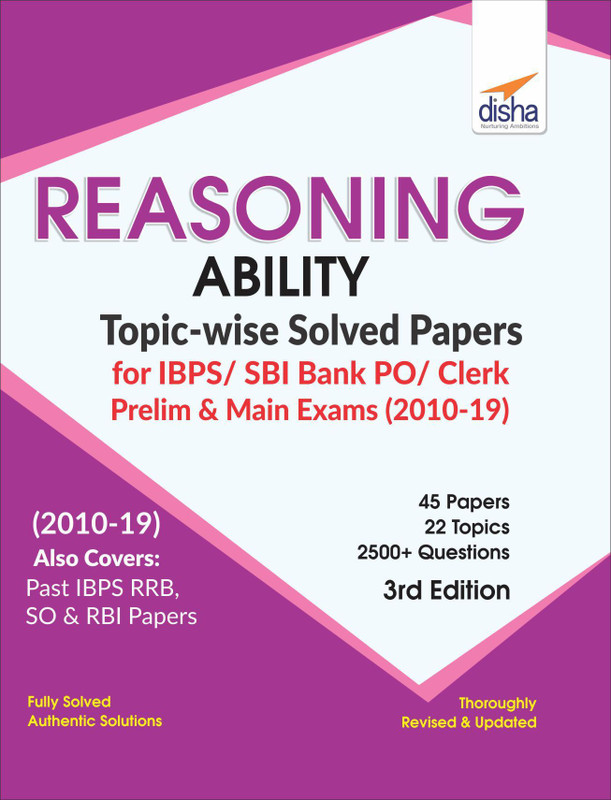 Reasoning Ability Topic-Wise Solved Papers for Ibps/ Sbi Bank Po/ Clerk Prelim & Main Exam (2010-19)(English, Paperback, unknown)