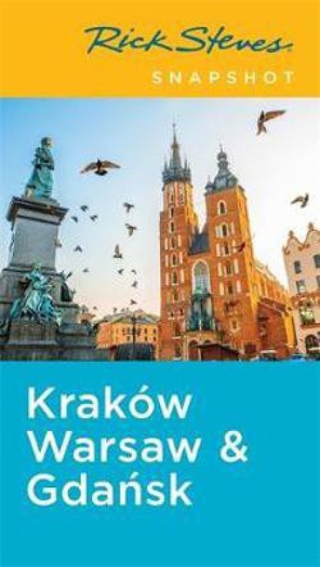 Rick Steves Snapshot Krakow, Warsaw & Gdansk (Fifth Edition)(English, Paperback, Steves Rick)
