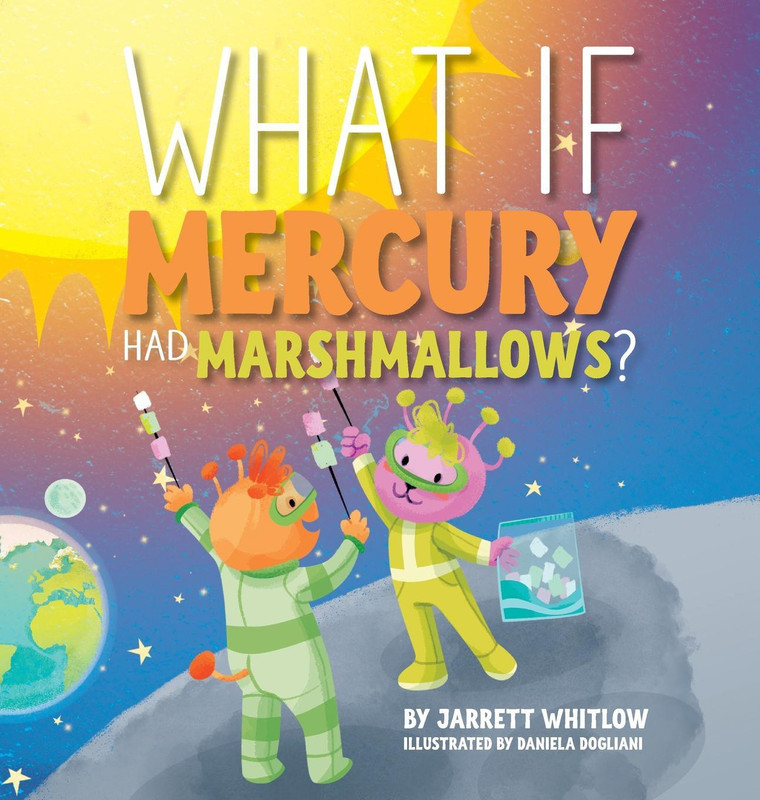 What if Mercury had Marshmallows?(English, Hardcover, Jarrett Whitlow)