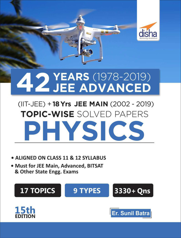 42 Years (1978-2019) Jee Advanced (Iit-Jee) + 18 Yrs Jee Main (2002-2019) Topic-Wise Solved Paper Physics(English, Paperback, Batra Sunil)