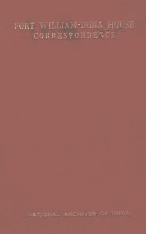 Fort William-India House Correspondence And Other Contemporary Papers Relating Thereto (Public Series) Vol. VII : 1773-1776(Hardcover, R. P. Patwardhan)