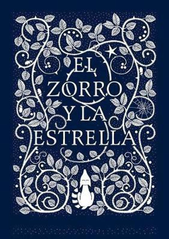 El Zorro y La Estrella / The Fox and the Star(Spanish, Hardcover, Bickford-Smith Coralie)